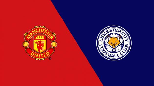 Man United v Leicester – Premier League starts on August 10th